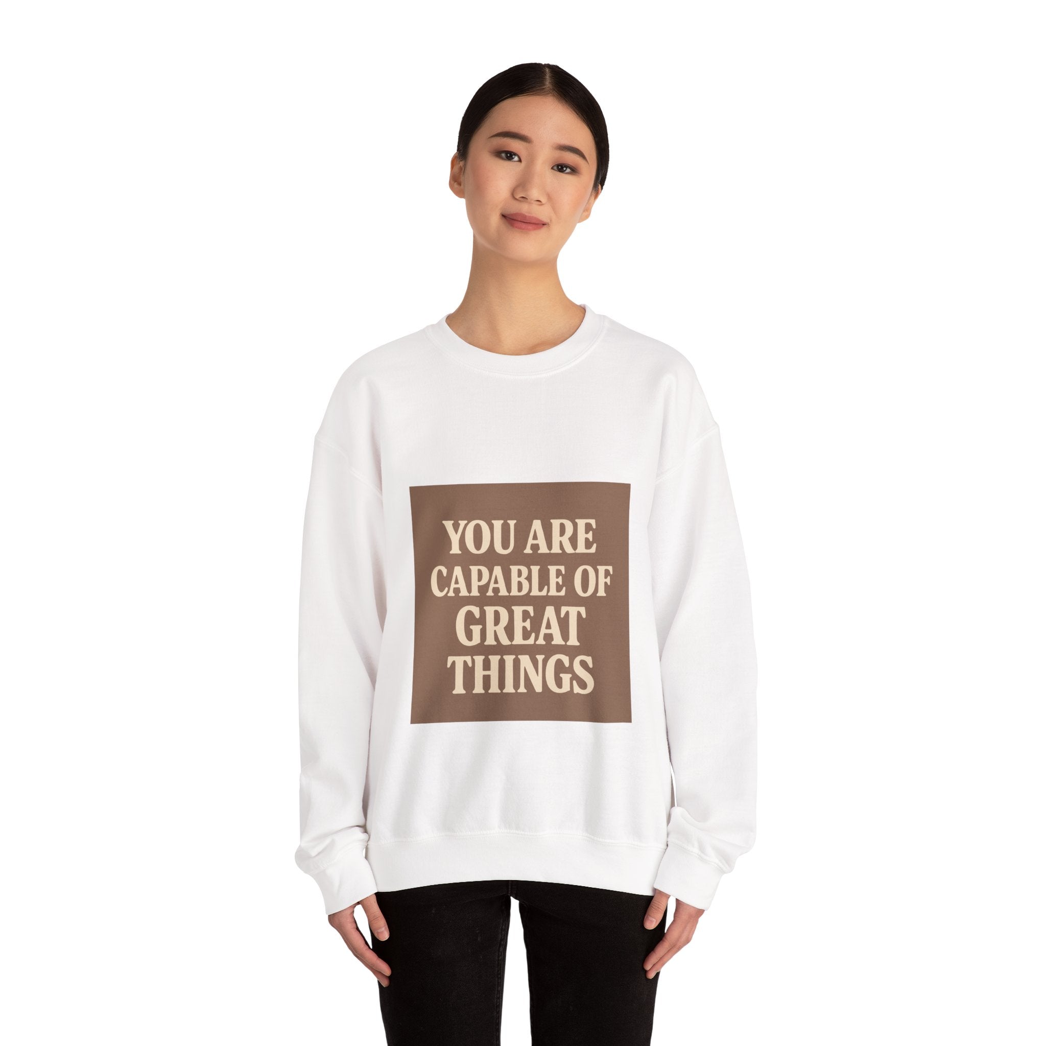 Motivational Crewneck Sweatshirt - 'You Are Capable of Great Things' Inspirational Pullover