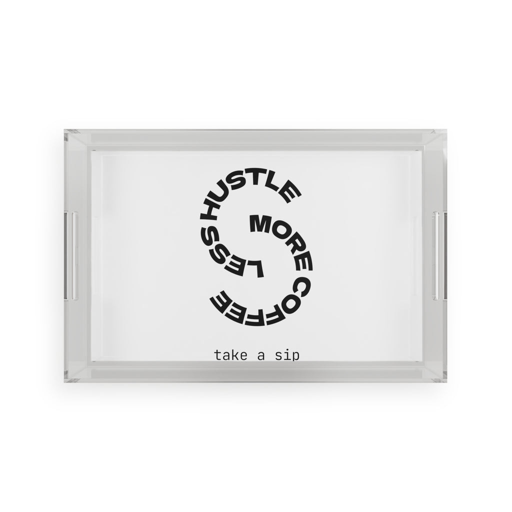 Coffee More, Less Hustle Serving Tray