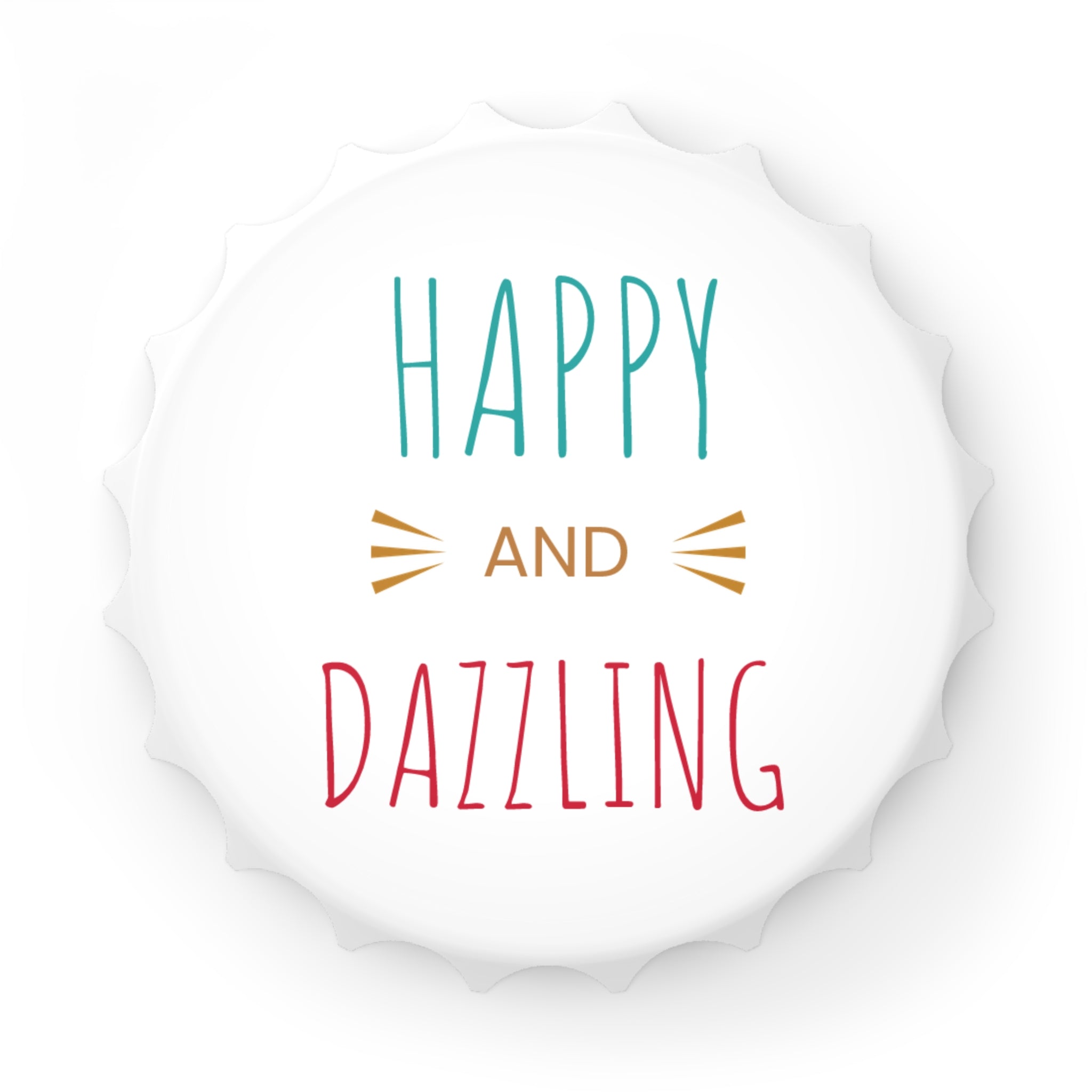 Bottle Opener - Happy and Dazzling Kitchen Tool and Party Accessory