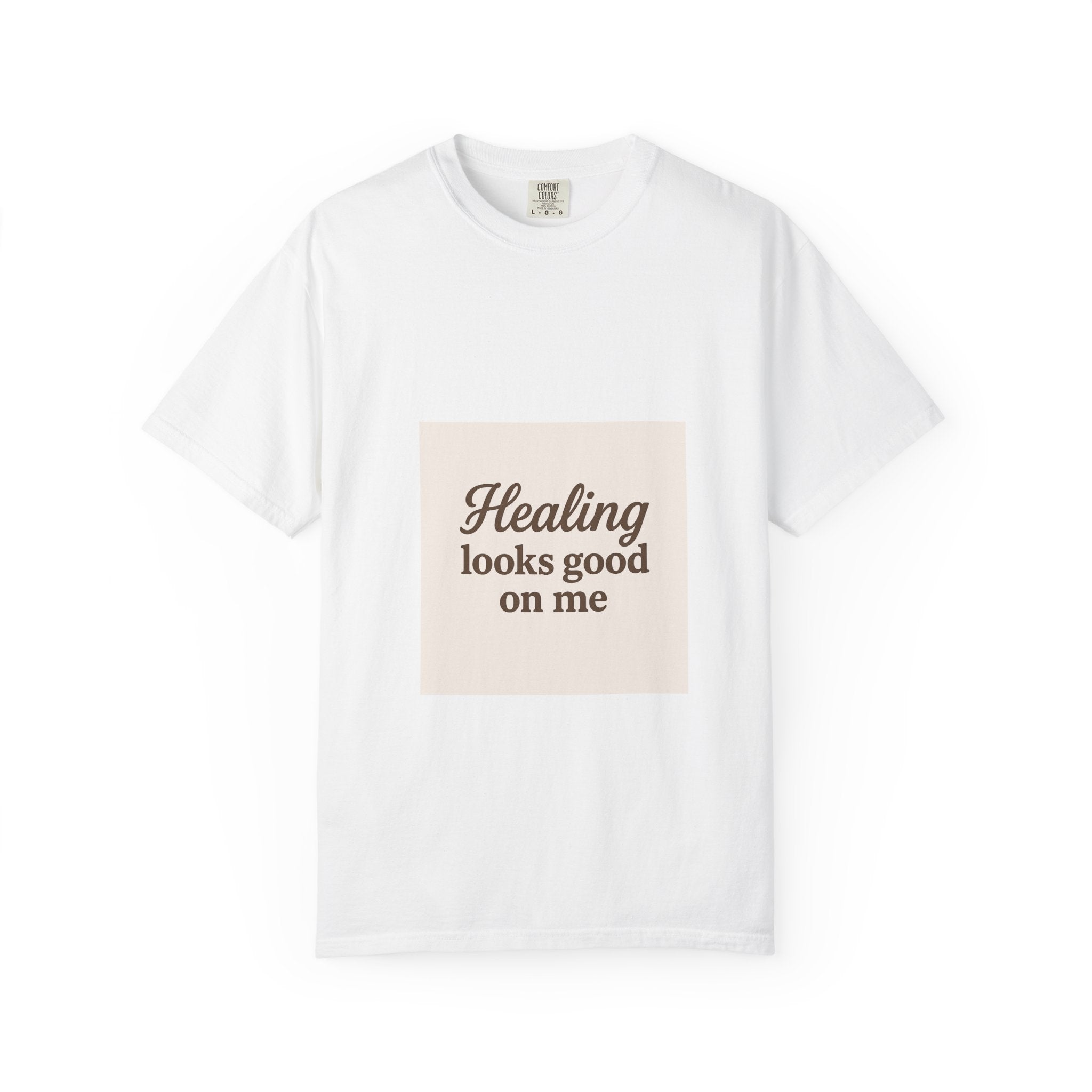 Healing Looks Good On Me T-Shirt - Unisex
