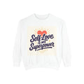 Self-Love Is My Superpower Sweatshirt — Empowering Crewneck for Self-Care & Confidence
