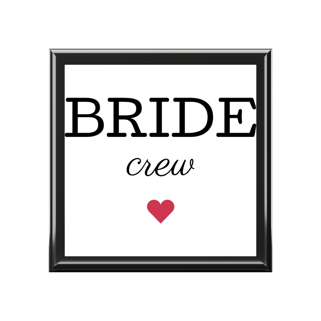 Bride Crew Jewelry Box - Bridal Party Gift, Wedding Keepsake, Engagement Celebration, Bachelorette Party, Jewelry Organizer
