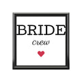 Bride Crew Jewelry Box - Bridal Party Gift, Wedding Keepsake, Engagement Celebration, Bachelorette Party, Jewelry Organizer
