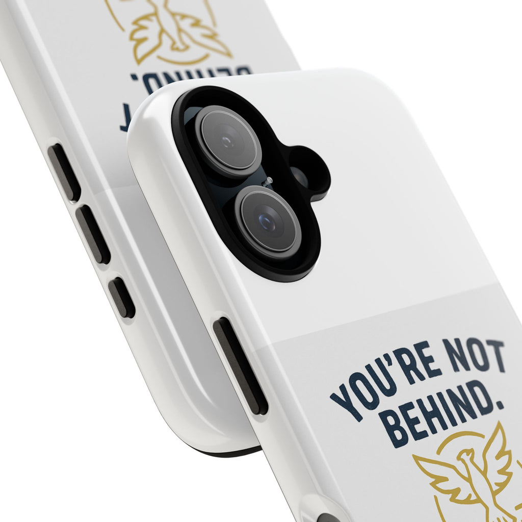 Motivational Phone Case — "You're Not Behind. Rebuilding." Durable Protective Cover
