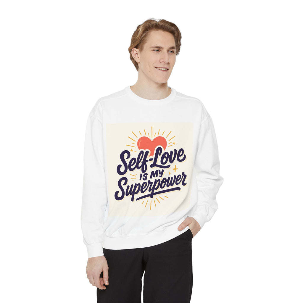 Self-Love Is My Superpower Sweatshirt — Empowering Crewneck for Self-Care & Confidence